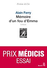 Télécharger le livre :  Mémoire d'un fou d'Emma - Prix Médicis essai 2009