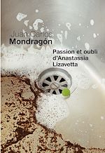 Télécharger le livre :  Passion et Oubli d'Anastassia Lizavetta