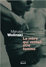 Télécharger le livre :  La mère qui voulait être femme