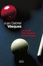 Télécharger le livre :  Le Bruit des choses qui tombent