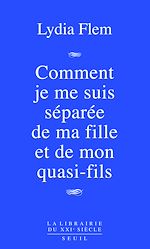Télécharger le livre :  Comment je me suis séparée de ma fille et de mon quasi-fils