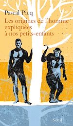 Télécharger le livre :  Les Origines de l'homme expliquées à nos petits-enfants