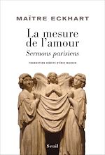 Télécharger le livre :  La Mesure de l'amour. Sermons parisiens