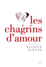 Télécharger le livre :  Les Chagrins d'amour. Un moment de vérité