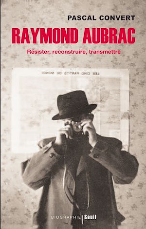 Download the eBook: Raymond Aubrac. Résister, reconstruire, transmettre