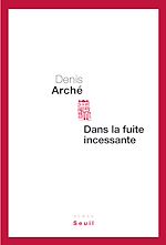 Télécharger le livre :  Dans la fuite incessante