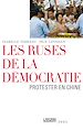 Télécharger le livre :  Les Ruses de la démocratie. Protester en Chine