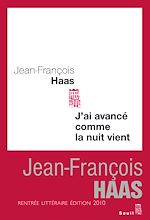 Télécharger le livre :  J'ai avancé comme la nuit vient