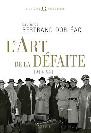 Téléchargez le livre :  L'Art de la défaite. (1940-1944)