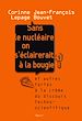 Télécharger le livre :  Sans le nucléaire on s'éclairerait à la bougie. Et autres tartes à la crème du discours technoscient