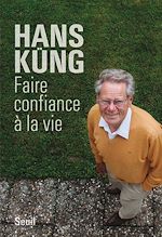 Download this eBook Faire confiance à la vie