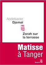 Télécharger le livre :  Zorah sur la terrasse. Matisse à Tanger