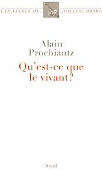 Télécharger le livre :  Qu'est-ce que le vivant ?