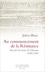 Télécharger le livre :  Au commencement de la Résistance. Du côté du musée de l'Homme 1940-1941