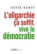 Télécharger le livre :  L'Oligarchie, ça suffit, vive la démocratie