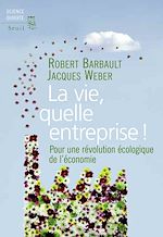 Download this eBook La Vie, quelle entreprise!. Pour une révolution écologique de l'économie