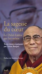 Télécharger le livre :  La Sagesse du coeur. Le Dalaï-Lama par lui-même