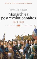Télécharger le livre :  Monarchies postrévolutionnaires. 1814-1848