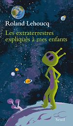 Télécharger le livre :  les extraterrestres expliqués à mes enfants