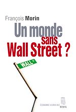 Télécharger le livre :  Un monde sans Wall Street ?