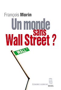 Téléchargez le livre :  Un monde sans Wall Street ?