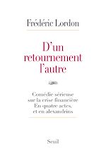 Télécharger le livre :  D'un retournement l'autre. Comédie sérieuse sur la crise financière. En quatre actes, et en alexandr