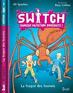 Télécharger le livre :  Switch, Danger Mutation Immédiate. La traque des fourmis, tome 4