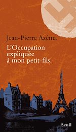 Télécharger le livre :  L'Occupation expliquée à mon petit-fils