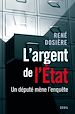 Télécharger le livre :  L'Argent de l'Etat. Un député mène l'enquête