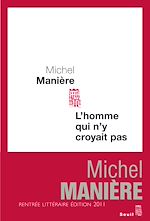 Télécharger le livre :  L'Homme qui n'y croyait pas