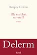 Télécharger le livre :  Elle marchait sur un fil