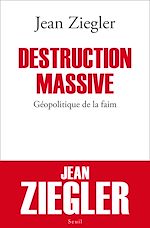 Télécharger le livre :  Destruction massive. Géopolitique de la faim