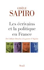 Télécharger le livre :  Les écrivains et la politique en France - De l'affaire Dreyfus à la guerre d'Algérie