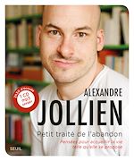 Télécharger le livre :  Petit Traité de l'abandon. Pensées pour accueillir la vie telle qu'elle se propose