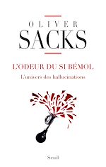 Télécharger le livre :  L'Odeur du si bémol. L'univers des hallucinations