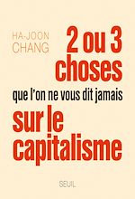 Télécharger le livre :  Deux ou trois choses que l'on ne vous dit jamais sur le capitalisme