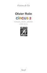 Download this eBook Circus 2. Romans, récits, articles (1999-2011)
