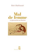 Télécharger le livre :  Mal de femme. La Perversion au féminin