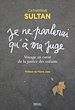 Télécharger le livre :  " Je ne parlerai qu'à ma juge ". Voyage au coeur de la justice des enfants