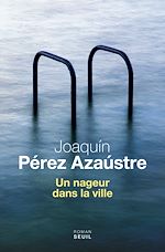 Télécharger le livre :  Un nageur dans la ville