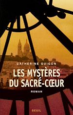 Télécharger le livre :  Les Mystères du Sacré-COeur, t.1 et t.2. Les Vignes de la République, Le Secret de la Savoyarde