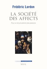 Télécharger le livre :  La Société des affects. Pour un structuralisme des passions