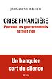 Télécharger le livre :  Crise financière. Pourquoi les gouvernements ne font rien