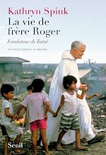 Télécharger le livre :  La Vie de frère Roger, fondateur de Taizé. Nouvelle édition augmentée