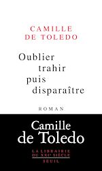 Télécharger le livre :  Oublier, trahir, puis disparaître