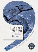 Télécharger le livre :  L'Âge des low tech. Vers une civilisation techniquement soutenable