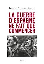 Télécharger le livre :  La guerre d'Espagne ne fait que commencer