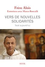 Télécharger le livre :  Vers de nouvelles solidarités. Taizé aujourd'hui