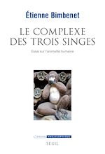 Télécharger le livre :  Le Complexe des trois singes. Essai sur l'animalité humaine