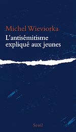 Télécharger le livre :  L'Antisémitisme expliqué aux jeunes